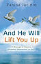 And He Will Lift You Up: A Message of Hope in Disability, Depression or Fear