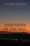 Parodies of the Fall: A Novel
