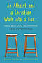 Atheist and a Christian Walk into a Bar