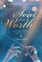The Soul Feels Its Worth: An Advent Devotional Through the Music and Scriptures of Handel's Messiah