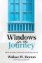 Windows for the Journey: Prose, Prayers, and Poems for the Daily Walk
