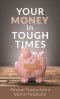 Your Money in Tough Times