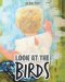 Look at the Birds