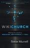 WikiChurch: Making Discipleship Engaging, Empowering, & Viral