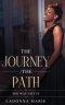 The Journey/ The Path: The Way I See It