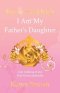 Brown Girl Rich: I Am My Father's Daughter, I am walking in my God Given authority
