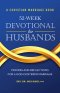 A Christian Marriage Book - 52-Week Devotional for Husbands: Prayers and Reflections for a God-Centered Marriage