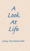 A Look At Life