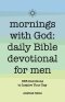 Mornings with God: Daily Bible Devotional for Men: 365 Devotions to Inspire Your Day