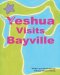 Yeshua (Jesus) Visits Bayville