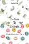 Dollars to Donuts...: ...Betcha Jesus Had My 6!