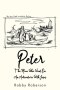 Peter: The Man Who Went On An Adventure With Jesus