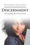 Discernment:  God Is Speaking, But Are You Listening?