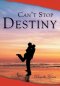 Can\'t Stop Destiny
