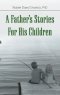 A Father's Stories For His Children