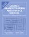 Church Administration and Finance Manual: Resources for Leading the Local Church