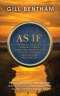 As If: Steering your Life without Strife, Navigating from Fantasy to Faith and Rising from Delusion into Destiny