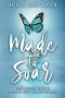 Made to Soar: Christ-Centered Truths to Encourage, Equip, and Empower Moms