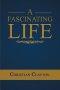 A Fascinating Life