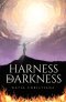 Harness the Darkness
