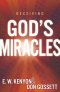 Keys To Receiving Gods Miracles