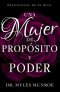 Una Mujer de Propósito Y Poder (Woman of Purpose and Power)