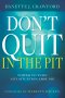 Don't Quit in the Pit