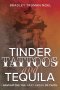 Tinder, Tattoos, and Tequila