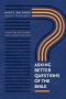 Asking Better Questions of the Bible