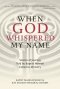When God Whispered My Name: Stories of Journey Told by Baptist Women Called to Ministry