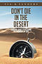 Don't Die in the Desert : Survival Guide to Receiving the Promises of God