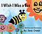 I Wish I Was a Bee