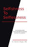 Selfishness to Selflessness