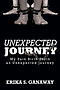 Unexpected Journey : My Pain Birth Forth an Unexpected Journey