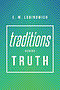 Traditions versus TRUTH