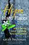 Hope in the Hard Places: How to Survive When Your World Feels Out of Control