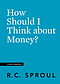 How Should I Think about Money?