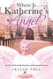 Where Is Katherine\'s Angel?