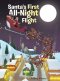 Santa\'s First All Night Flight
