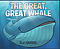 The Great, Great Whale