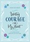 Writing Courage on My Heart