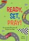 Ready, Set, Pray!