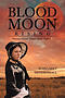 Blood Moon Rising: Shawnee Friends Mission Series, Book 2
