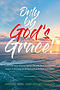 Only by God's Grace: A lost boy's story of success against the odds, from homeless and hungry to throwing out the first pitch at an MLB Astros game