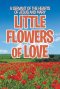 Little Flowers of Love