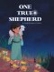 One True Shepherd: A Christmas Story