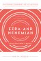 Ezra and Nehemiah: Rebuilding What's Ruined, Study Guide with Leader's Notes
