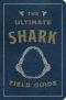The Ultimate Shark Field Guide