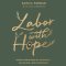 Labor with Hope