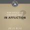 How Should We Consider Christ in Affliction?
